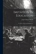 Imitation in Education: Its Nature,... - Bild 1