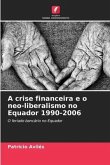 A crise financeira e o neo-liberalismo no Equador 1990-2006