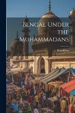 Bengal Under the Muhammadans