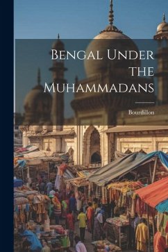 Bengal Under the Muhammadans - Bourdillon