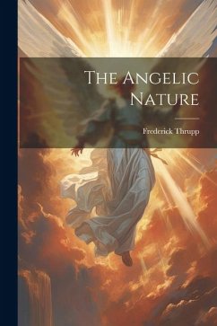 The Angelic Nature - Thrupp, Frederick