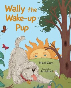 Wally the Wake-Up Pup - Carr, Nicoli
