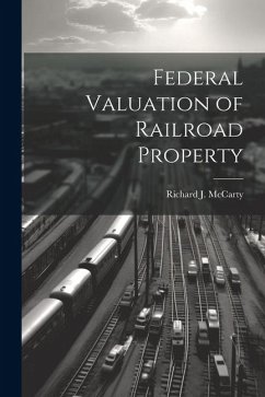 Federal Valuation of Railroad Property - McCarty, Richard J.