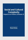 Social and Cultural Complexity: Impacts on Politics (Volume 3)
