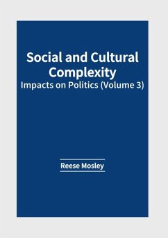 Cover Social and Cultural Complexity: Impacts on Politics (Volume 3)