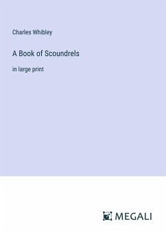 A Book of Scoundrels - Whibley, Charles