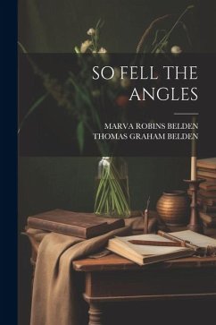 So Fell the Angles - Belden, Thomas Graham; Belden, Marva Robins