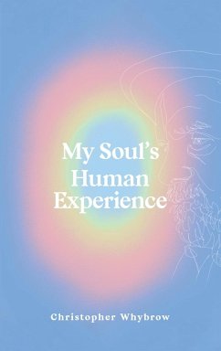 My Soul's Human Experience - Whybrow, Christopher