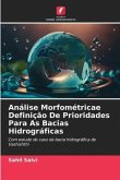 Análise Morfométricae Definição De Prioridades Para As Bacias Hidrográficas