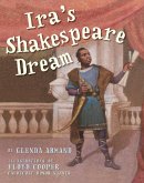 Ira's Shakespeare Dream