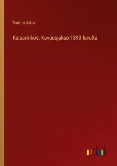 Keisaririkos: Kuvausjakso 1890-luvulta