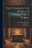 The Conquest of Rome (La Conquista di Roma)