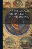 An Historical Interpretation of Philosophy