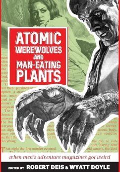 Atomic Werewolves and Man-Eating Plants