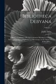 Bibliotheca Debyana: Being a Catalogue of Books & Abstracts Relating to Natural Science, With Special Reference to Microscopy, in the Libra