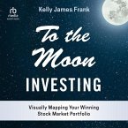 To the Moon Investing: Visually Mapping Your Winning Stock Market Portfolio