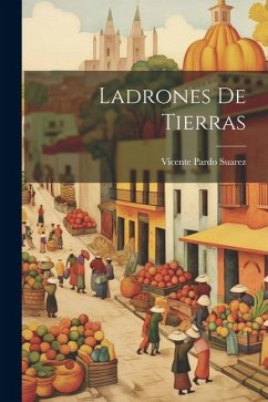 Ladrones de Tierras - Suarez, Vicente Pardo