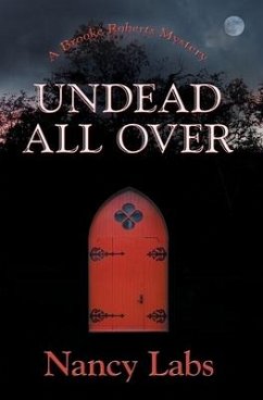 Undead All Over: A Brooke Roberts Mystery - Labs, Nancy