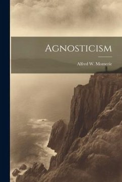 Agnosticism - Momerie, Alfred W.