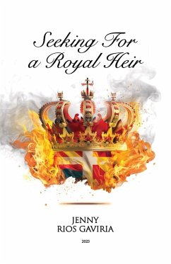 Seeking for a Royal Heir - Gaviria, Jenny Rios