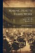 Making Health Teams Work - Bild 1