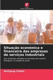 Situação económica e financeira das empresas de serviços industriais