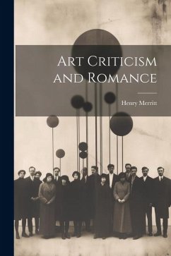 Art Criticism and Romance - Merritt, Henry