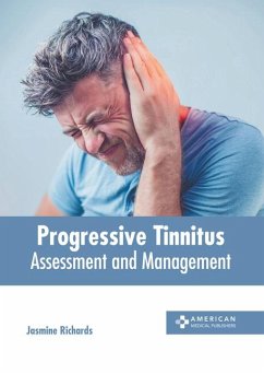 Progressive Tinnitus: Assessment and Management