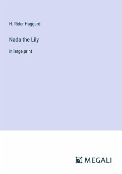 Nada the Lily - Haggard, H. Rider