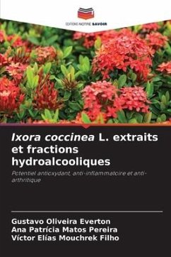 Ixora coccinea L. extraits et fractions hydroalcooliques - Everton, Gustavo Oliveira;Pereira, Ana Patrícia Matos;Filho, Victor Elias Mouchrek
