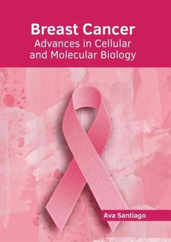 Breast Cancer: Advances in Cellular and Molecular Biology