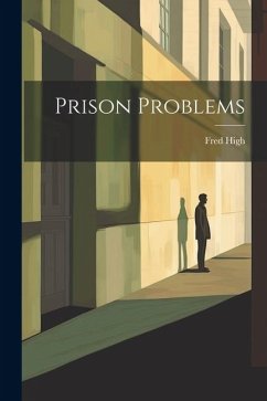 Prison Problems - High, Fred