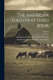 The American Galloway Herd Book; Volume 4