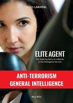 Elite Agent: The Inspiring Story of a Woman in the Intelligence Service - Lakeal, Nora