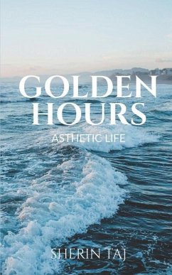 Asthetic Life: Golden Hours - Sherin Taj
