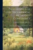 Proceedings of the Oecumenical Methodist Conference: Held in City Road Chapel, London, September 1881