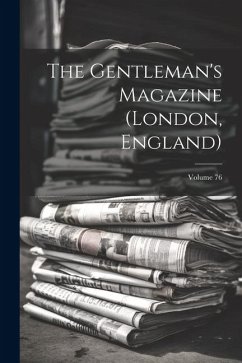 The Gentleman's Magazine (london, England); Volume 76 - Anonymous