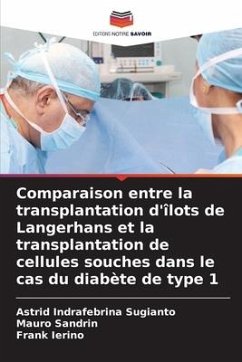 Comparaison entre la transplantation d'îlots de Langerhans et la transplantation de cellules souches dans le cas du diabète de type 1 - Sugianto, Astrid Indrafebrina;Sandrin, Mauro;Ierino, Frank