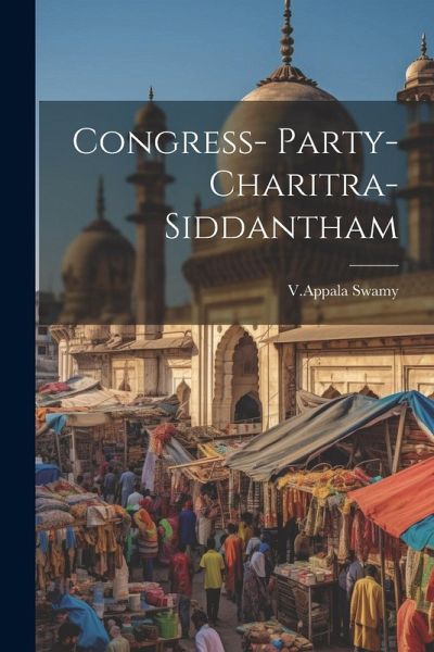 Congress- Party-Charitra-Siddantham Congress- Party-Charitra-Siddantham