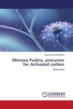 Mimosa Pudica, precursor for Activated carbon - Mishra, Subash Chandra
