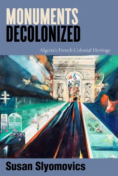 Monuments Decolonized - Slyomovics, Susan