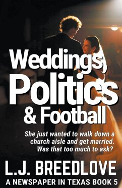 Weddings, Politics & Football - Breedlove, L. J.