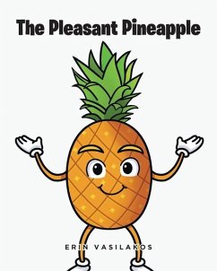 The Pleasant Pineapple - Vasilakos, Erin