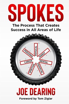 Spokes: The Process That Creates Success in All Areas of Life - Dearing, Joe