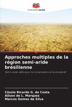 Approches multiples de la région semi-aride brésilienne - Ricardo G. da Costa, Cássio;L. Marques, Ailson de;da Silva, Marcos Gomes