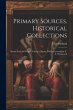 Primary Sources, Historical... - Bild 1