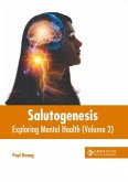 Salutogenesis: Exploring Mental Health (Volume 2)