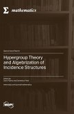 Hypergroup Theory and Algebrization of Incidence Structures
