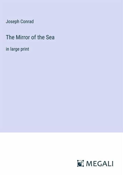 The Mirror of the Sea The Mirror of the Sea