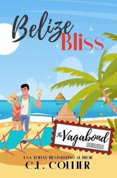 Belize Bliss: Part of The Vagabond Series - Collier, C. L.